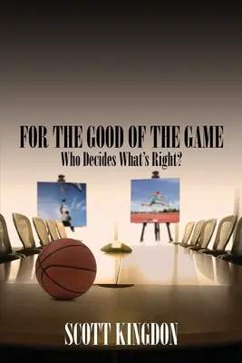 Zum Wohle des Spiels: Wer entscheidet, was richtig ist? - For the Good of The Game: Who Decides What's Right?