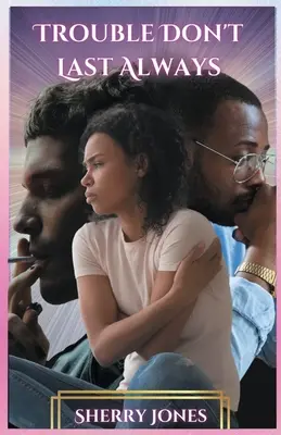 Ärger hält nicht ewig an - Trouble Don't Last Always