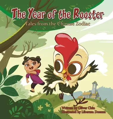 Das Jahr des Hahns: Erzählungen aus dem chinesischen Tierkreis - The Year of the Rooster: Tales from the Chinese Zodiac