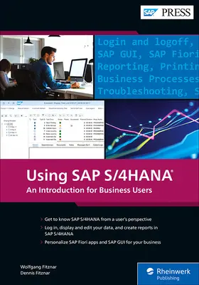 SAP S/4HANA nutzen - Eine Einführung für Business User - Using SAP S/4HANA - An Introduction for Business Users