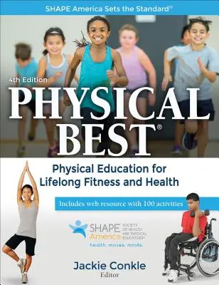 Physical Best: Sportunterricht für lebenslange Fitness und Gesundheit - Physical Best: Physical Education for Lifelong Fitness and Health