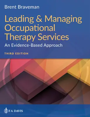Führen und Verwalten ergotherapeutischer Dienste: Ein evidenzbasierter Ansatz - Leading & Managing Occupational Therapy Services: An Evidence-Based Approach