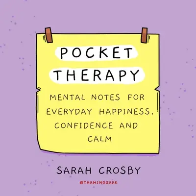 Taschen-Therapie: Mentale Notizen für tägliches Glück, Zuversicht und Gelassenheit - Pocket Therapy: Mental Notes for Everyday Happiness, Confidence, and Calm