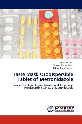 Geschmacksmaske Orodispersible Tablette von Metronidazol - Taste Mask Orodispersible Tablet of Metronidazole