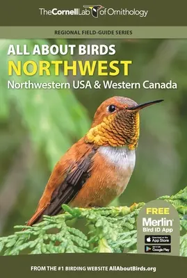 Alles über Vögel Nordwest: Nordwestliche USA und Kanada - All about Birds Northwest: Northwest Us and Canada