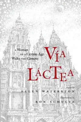Via Lactea: Eine Frau in einem bestimmten Alter wandert den Camino - Via Lactea: A Woman of a Certain Age Walks the Camino
