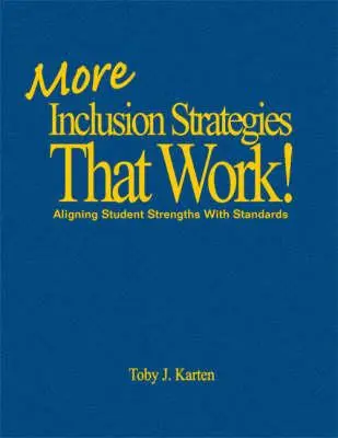 Weitere funktionierende Inklusionsstrategien: Die Stärken der Schüler mit den Standards in Einklang bringen - More Inclusion Strategies That Work!: Aligning Student Strengths with Standards