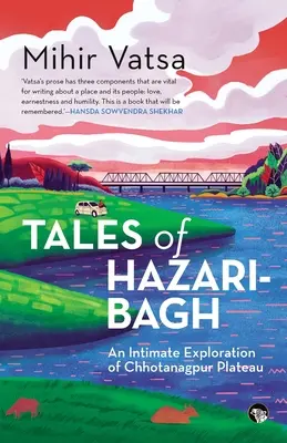 Geschichten aus Hazaribagh - eine intime Erkundung des Chhotanagpur Plateaus - Tales of Hazaribagh an Intimate Exploration of Chhotanagpur Plateau