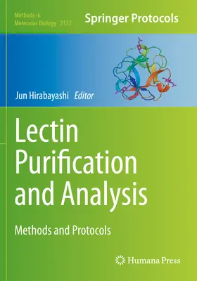Lektinaufreinigung und -analyse: Methoden und Protokolle - Lectin Purification and Analysis: Methods and Protocols