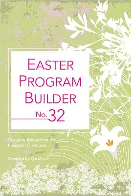 Osterprogramm-Baukasten Nr. 32: Kreative Ressourcen für Programmverantwortliche - Easter Program Builder No. 32: Creative Resources for Program Directors