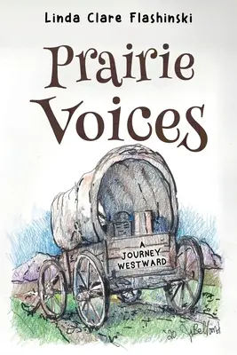 Prärie-Stimmen: Eine Reise nach Westen - Prairie Voices: A Journey Westward