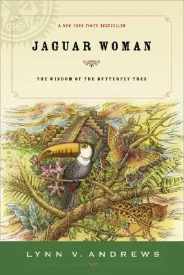 Jaguar-Frau: Die Weisheit des Schmetterlingsbaums - Jaguar Woman: The Wisdom of the Butterfly Tree