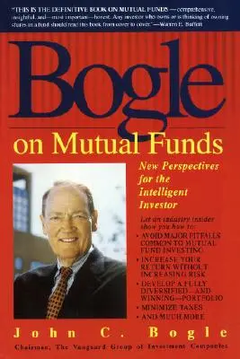 Bogle on Mutual Funds: Neue Perspektiven für den intelligenten Anleger - Bogle on Mutual Funds: New Perspectives for the Intelligent Investor