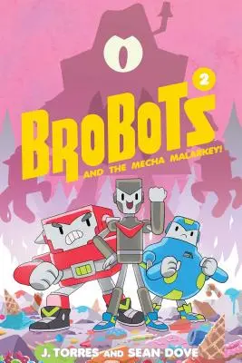 Brobots und der Mecha Malarkey!: Band 2 - Brobots and the Mecha Malarkey!: Volume 2