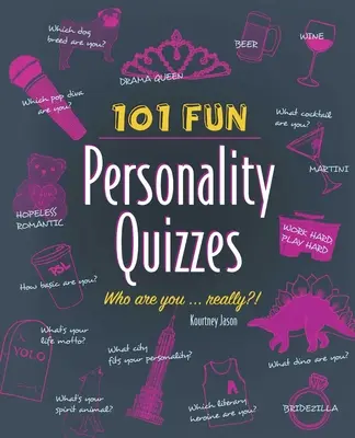 101 lustige Persönlichkeitsquizze: Wer sind Sie? . . Wirklich?! - 101 Fun Personality Quizzes: Who Are You . . . Really?!