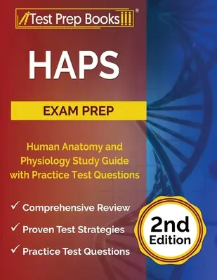 HAPS Exam Prep: Human Anatomy and Physiology Study Guide with Practice Test Questions [2. Auflage] - HAPS Exam Prep: Human Anatomy and Physiology Study Guide with Practice Test Questions [2nd Edition]