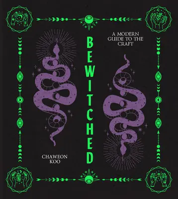 Zauberhaft gebunden: Der Leitfaden einer neuen Hexe für die Gestaltung der Zukunft - Spell Bound: A New Witch's Guide to Crafting the Future