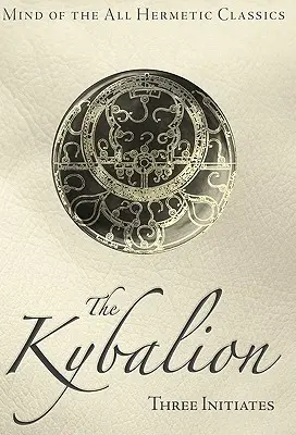 Das Kybalion - The Kybalion