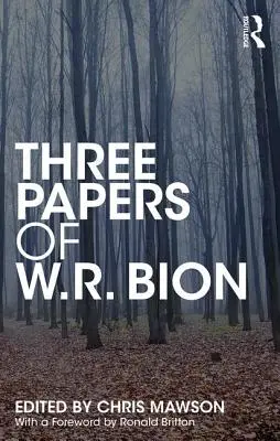 Drei Aufsätze von W.R. Bion - Three Papers of W.R. Bion