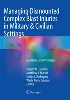 Umgang mit komplexen Explosionsverletzungen in militärischem und zivilem Umfeld: Leitlinien und Grundsätze - Managing Dismounted Complex Blast Injuries in Military & Civilian Settings: Guidelines and Principles