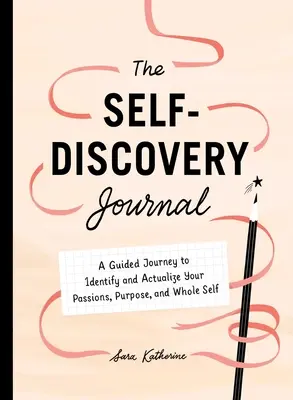 Dein Selbstentdeckungs-Tagebuch: Eine geführte Reise zur Identifizierung und Verwirklichung deiner Leidenschaften, deiner Bestimmung und deines ganzen Selbst - Your Self-Discovery Journal: A Guided Journey to Identify and Actualize Your Passions, Purpose, and Whole Self