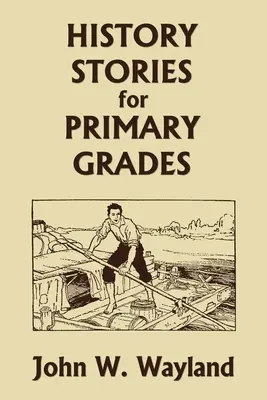 Geschichtsgeschichten für die Primarstufe (Yesterday's Classics) - History Stories for Primary Grades (Yesterday's Classics)