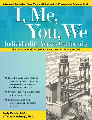 Ich, ich, du, wir: Individualität statt Konformität, ELA-Unterricht für begabte und fortgeschrittene Schüler in den Klassen 6-8 - I, Me, You, We: Individuality Versus Conformity, ELA Lessons for Gifted and Advanced Learners in Grades 6-8