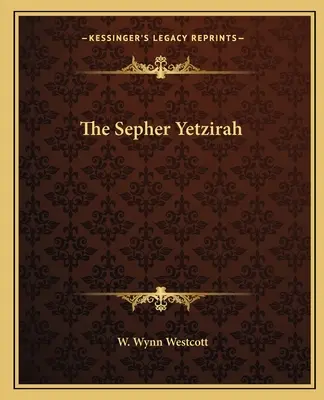 Der Sepher Yetzirah - The Sepher Yetzirah