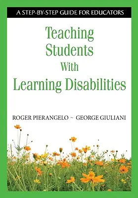 Schüler mit Lernschwierigkeiten unterrichten: Eine Schritt-für-Schritt-Anleitung für Pädagogen - Teaching Students With Learning Disabilities: A Step-by-Step Guide for Educators