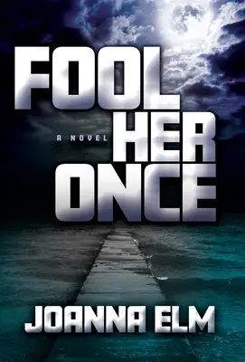 Sie einmal zum Narren halten - Fool Her Once