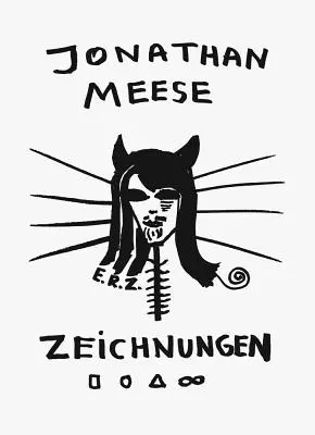 Jonathan Meese: Zeichnungen Vol. I - Jonathan Meese: Drawings Vol. I