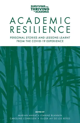 Akademische Resilienz: Persönliche Geschichten und Lehren aus der Covid-19-Erfahrung - Academic Resilience: Personal Stories and Lessons Learnt from the Covid-19 Experience