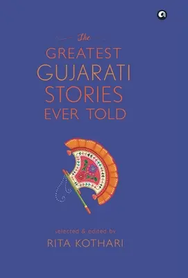 Die größten Gujarati-Geschichten aller Zeiten - The Greatest Gujarati Stories Ever Told