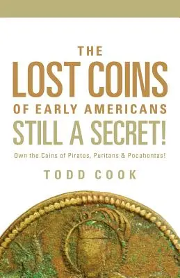 Aufgedeckt: Die verlorenen Münzen des frühen Amerika - Uncovered: The Lost Coins of Early America