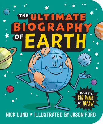 Die ultimative Biographie der Erde: Vom Urknall bis heute! - The Ultimate Biography of Earth: From the Big Bang to Today!