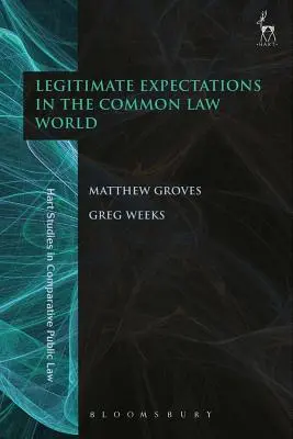 Berechtigte Erwartungen in der Welt des Common Law - Legitimate Expectations in the Common Law World