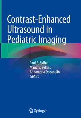 Kontrastverstärkter Ultraschall in der pädiatrischen Bildgebung - Contrast-Enhanced Ultrasound in Pediatric Imaging