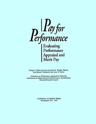 Bezahlung für Leistung: Bewertung von Leistungsbeurteilung und Leistungsvergütung - Pay for Performance: Evaluating Performance Appraisal and Merit Pay