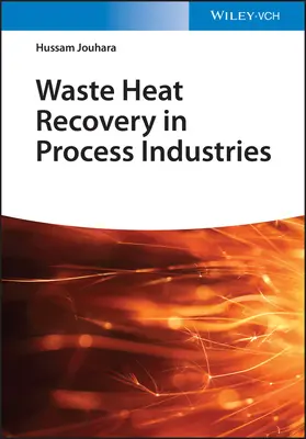 Abwärmenutzung in der Prozessindustrie - Waste Heat Recovery in Process Industries