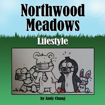 Northwood Meadows: Lebensstil - Northwood Meadows: Lifestyle