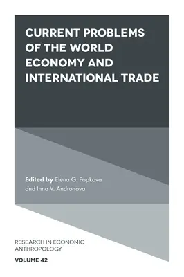 Aktuelle Probleme der Weltwirtschaft und des internationalen Handels - Current Problems of the World Economy and International Trade