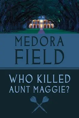 Wer hat Tante Maggie umgebracht? - Who Killed Aunt Maggie?