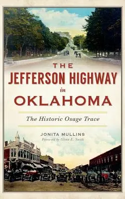 Der Jefferson Highway in Oklahoma: Der historische Osage Trace - The Jefferson Highway in Oklahoma: The Historic Osage Trace