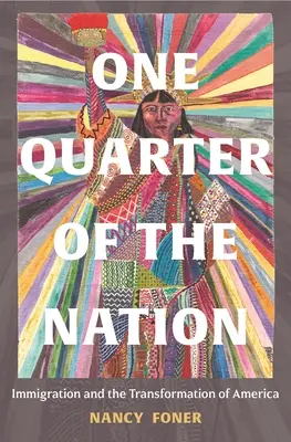 Ein Viertel der Nation: Einwanderung und der Wandel Amerikas - One Quarter of the Nation: Immigration and the Transformation of America