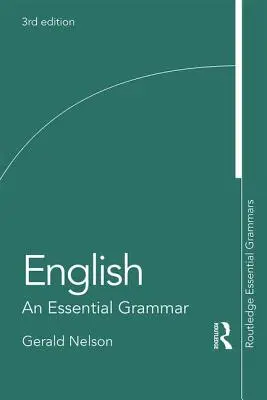 Englisch: Eine grundlegende Grammatik (Nelson Gerald (The Chinese University of Hong Kong China)) - English: An Essential Grammar (Nelson Gerald (The Chinese University of Hong Kong China))