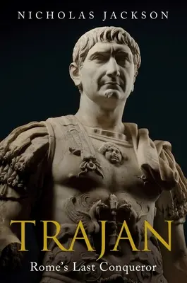 Trajan: Roms letzter Eroberer - Trajan: Rome's Last Conqueror