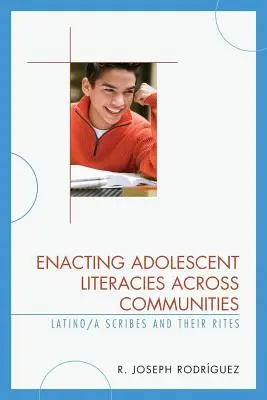 Jugendliteraturen in verschiedenen Gemeinschaften: Latino/a-Schriftgelehrte und ihre Riten - Enacting Adolescent Literacies across Communities: Latino/a Scribes and Their Rites