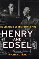 Henry und Edsel - Die Entstehung des Ford-Imperiums - Henry and Edsel - The Creation of the Ford Empire