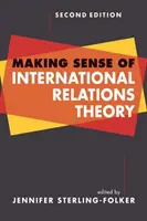 Der Sinn der Theorie der internationalen Beziehungen - Making Sense of International Relations Theory