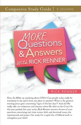Weitere Fragen und Antworten mit Rick Renner Studienführer - More Questions and Answers With Rick Renner Study Guide